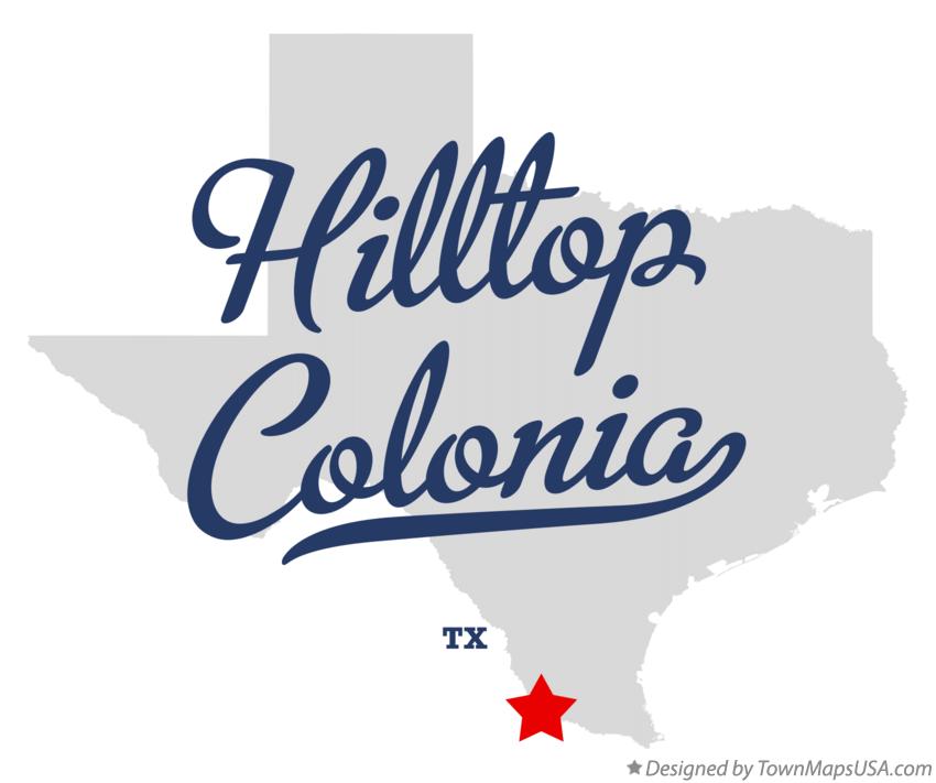 Map of Hilltop Colonia Texas TX