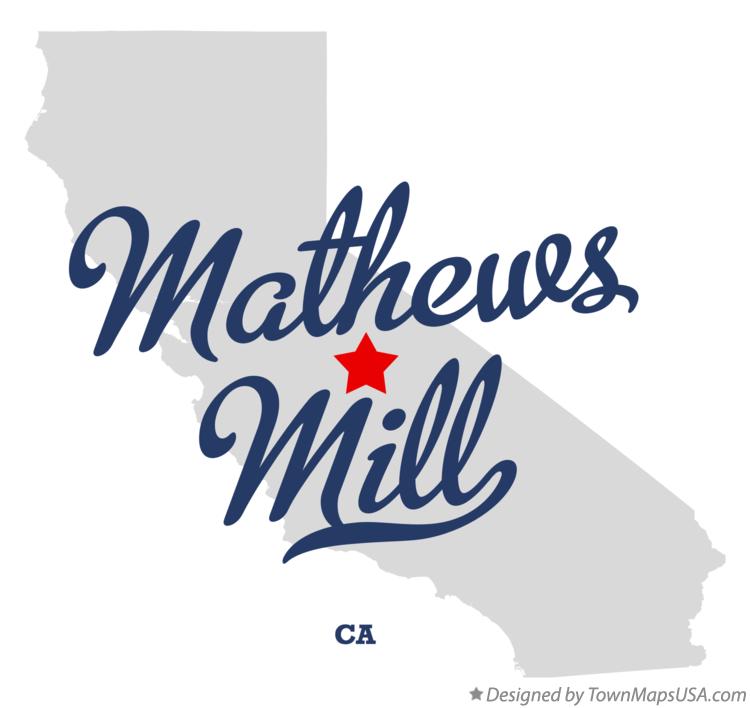 Map of Mathews Mill California CA