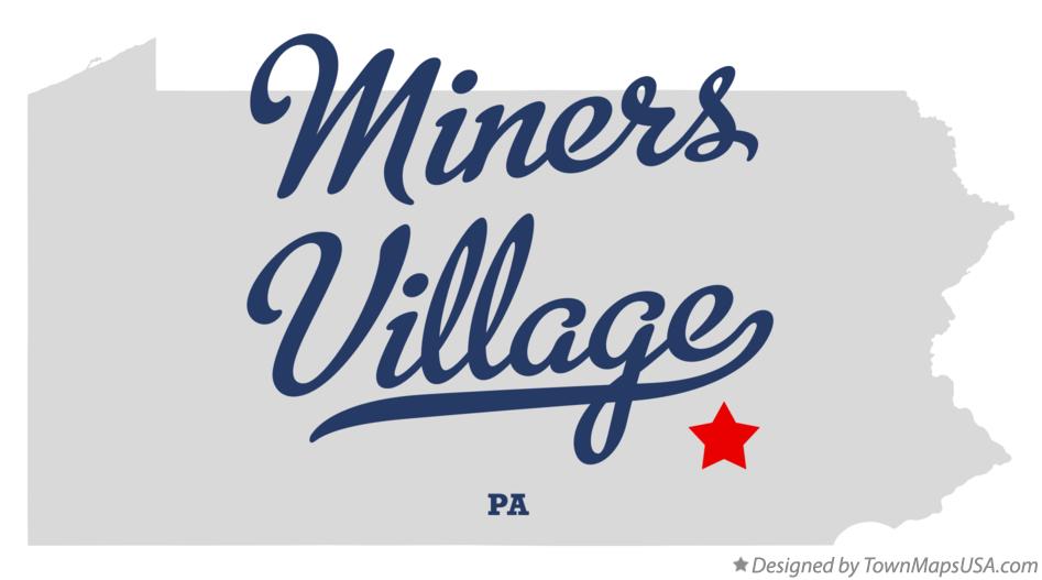 Map of Miners Village Pennsylvania PA